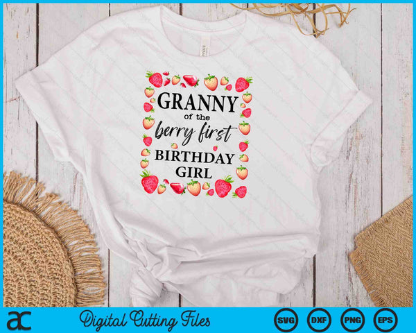 Granny of The Berry First Birthday Girl Sweet One Strawberry SVG PNG Digital Cutting Files