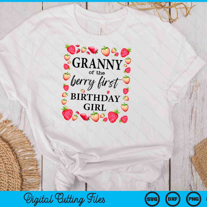 Granny of The Berry First Birthday Girl Sweet One Strawberry SVG PNG Digital Cutting Files Granny of The Berry First Birthday Girl Sweet One Strawberry SVG PNG Digital Cutting Files