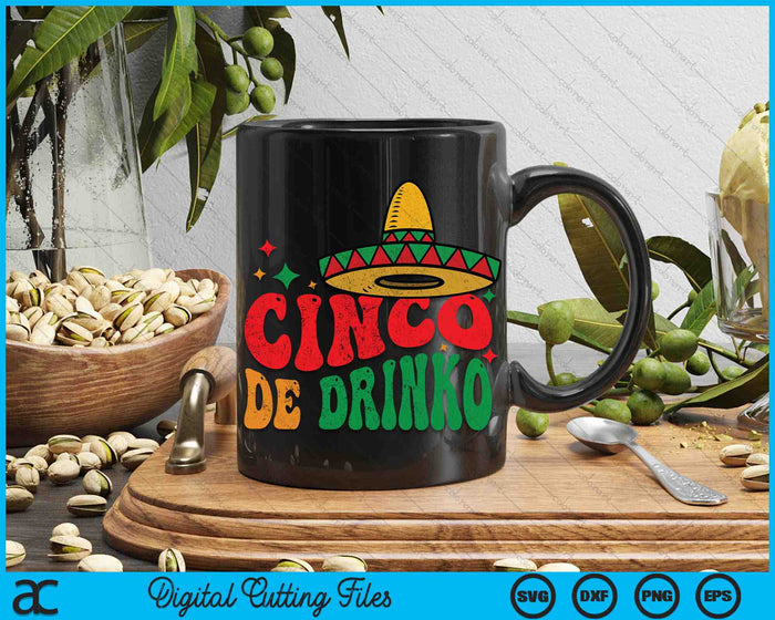 Groovy Cinco De Drinko Mayo Fiesta Mexican Party Drinking SVG PNG Digital Cutting Files