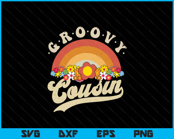 Groovy Cousin Retro Rainbow Colorful Flowers Design SVG PNG Digital Printable Files