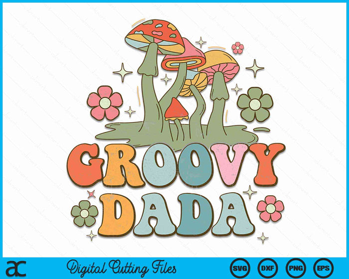 Groovy Dada 70s Aesthetic Nostalgia 1970's Hippie Dada Retro SVG PNG Digital Cutting Files