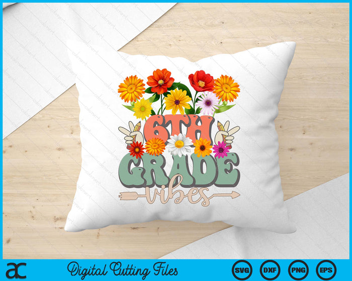 Groovy Hippie Wildflower 6th Grade Vibes Teachers Girls Kids SVG PNG Digital Cutting Files Groovy Hippie Wildflower 6th Grade Vibes Teachers Girls Kids SVG PNG Digital Cutting Files