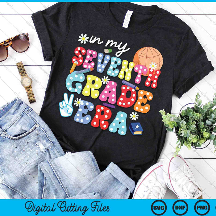 Groovy In My Seventh Grade Era First Day SVG PNG Digital Cutting Files Groovy In My Seventh Grade Era First Day SVG PNG Digital Cutting Files