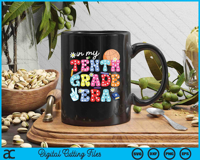 Groovy In My Tenth Grade Era First Day SVG PNG Digital Cutting Files Groovy In My Tenth Grade Era First Day SVG PNG Digital Cutting Files