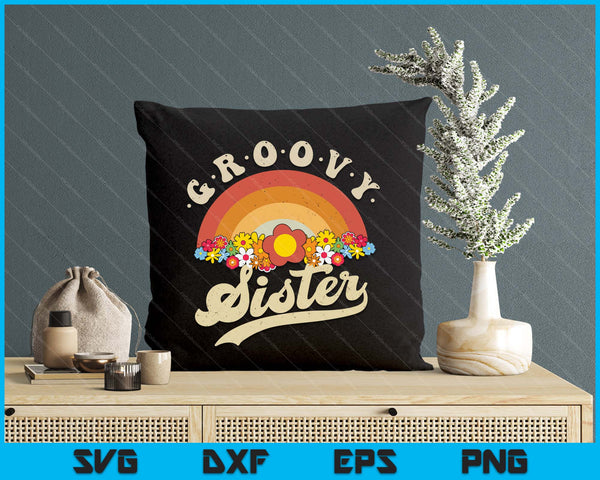 Groovy Sister Retro Rainbow Colorful Flowers SVG PNG Digital Printable Files
