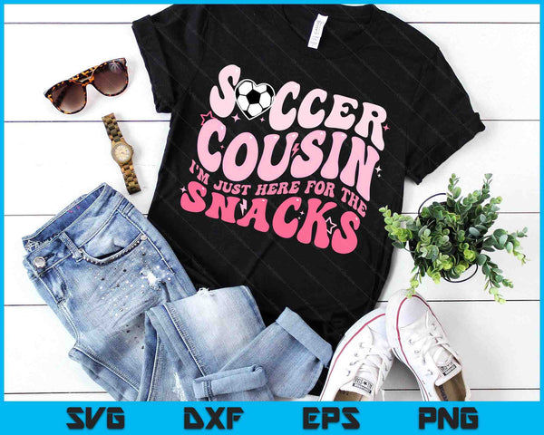 Groovy Soccer Cousin I'm Just Here For The Snacks SVG PNG Digital Printable Files