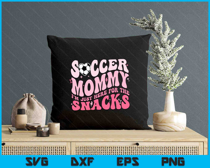 Groovy Soccer Mommy I'm Just Here For The Snacks SVG PNG Digital Printable Files Groovy Soccer Mommy I'm Just Here For The Snacks SVG PNG Digital Printable Files