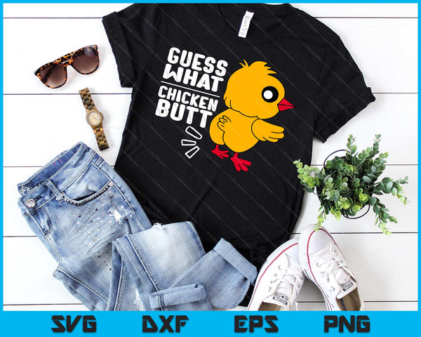 Guess What Chicken Butt for Egg Farming and Hen Rooster Farm SVG PNG Digital Printable Files