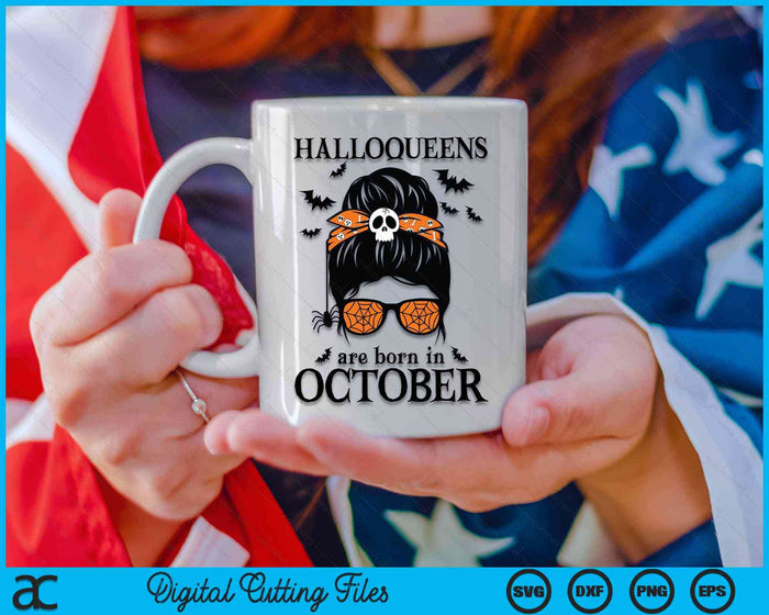 Halloqueens Are Born In October Womens Birthday Messy Bun SVG PNG Digital Cutting File Halloqueens Are Born In October Womens Birthday Messy Bun SVG PNG Digital Cutting File