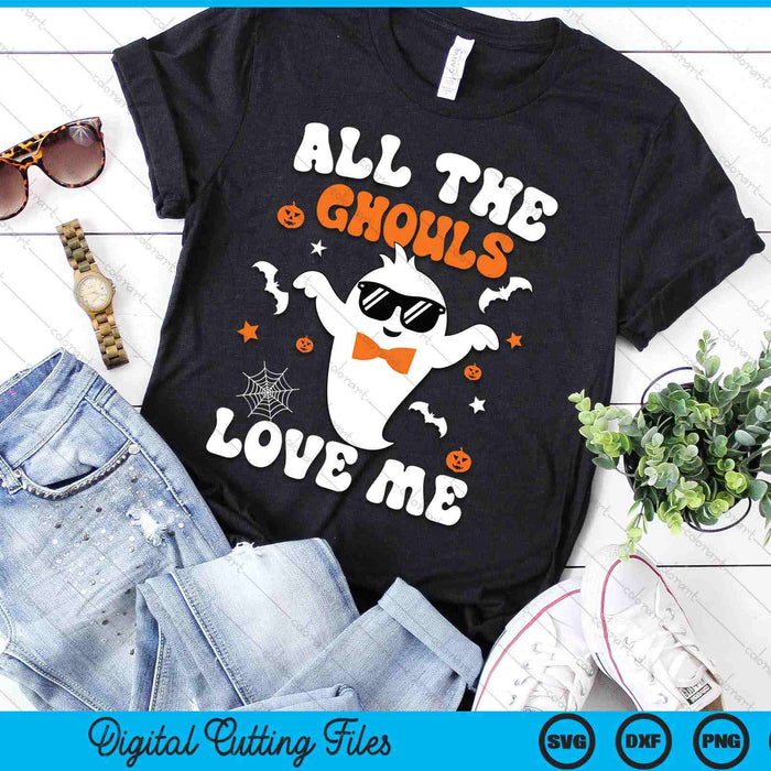 Halloween All The Ghouls Love Me Ghost SVG PNG Digital Cutting Files Halloween All The Ghouls Love Me Ghost SVG PNG Digital Cutting Files