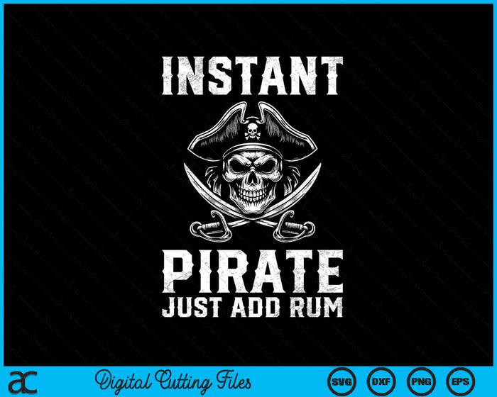 Halloween Instant Pirate Just add Rum Pirate SVG PNG Digital Printable Files Halloween Instant Pirate Just add Rum Pirate SVG PNG Digital Printable Files
