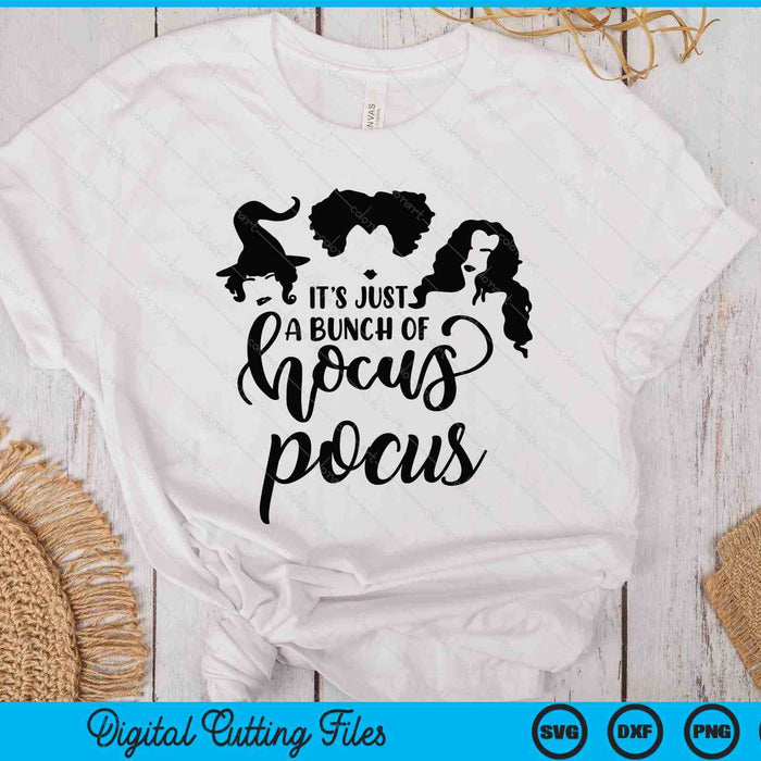 Halloween It's Just A Bunch Of Hocus Pocus SVG PNG Digital Printable Files Halloween It's Just A Bunch Of Hocus Pocus SVG PNG Digital Printable Files