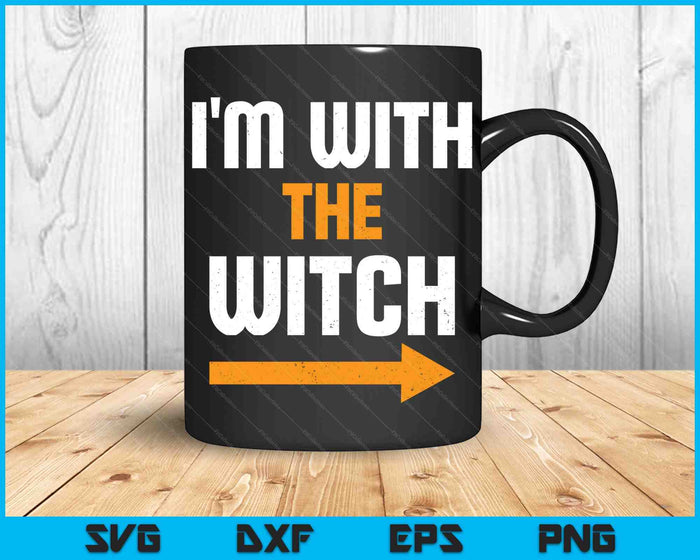 Estoy con la bruja Halloween SVG PNG archivos de corte digital Estoy con la bruja Halloween SVG PNG archivos de corte digital