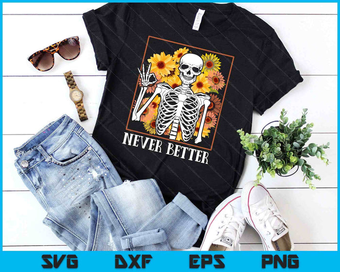 Halloween nunca mejor esqueleto floral cráneo SVG PNG archivo de corte digital Halloween nunca mejor esqueleto floral cráneo SVG PNG archivo de corte digital