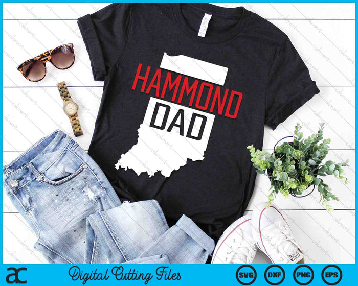 Hammond Dad Indiana State Map SVG PNG Digital Printable Files Hammond Dad Indiana State Map SVG PNG Digital Printable Files