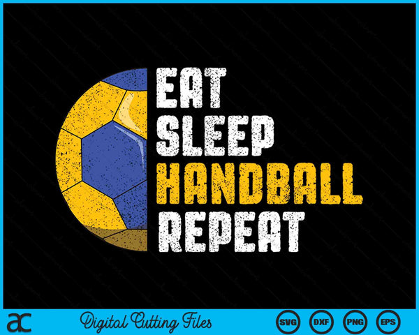 Handball Coach Eat Sleep Handball Repeat Handball SVG PNG Digital Cutting Files