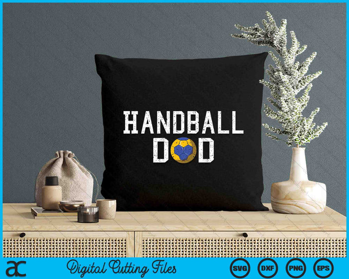 Handball Dad Clothing Retro Vintage Handball Dad SVG PNG Cutting Printable Files Handball Dad Clothing Retro Vintage Handball Dad SVG PNG Cutting Printable Files