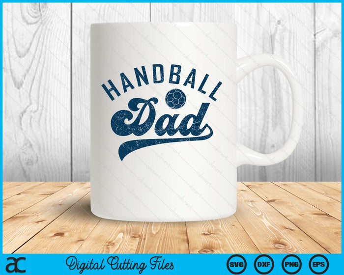 Handball Dad Gifts Daddy Father's Day SVG PNG Digital Printable Files Handball Dad Gifts Daddy Father's Day SVG PNG Digital Printable Files
