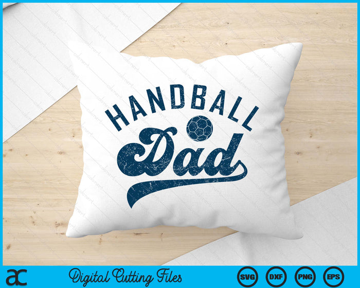 Handball Dad Gifts Daddy Father's Day SVG PNG Digital Printable Files Handball Dad Gifts Daddy Father's Day SVG PNG Digital Printable Files