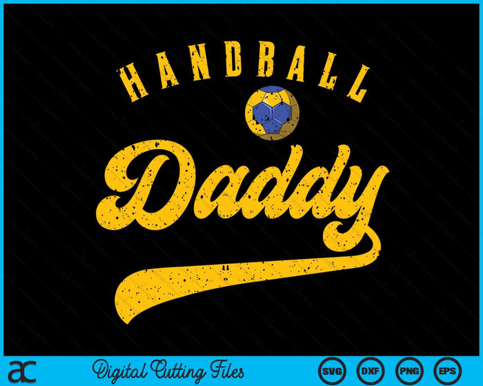 Handball Daddy SVG PNG Digital Cutting File Handball Daddy SVG PNG Digital Cutting File