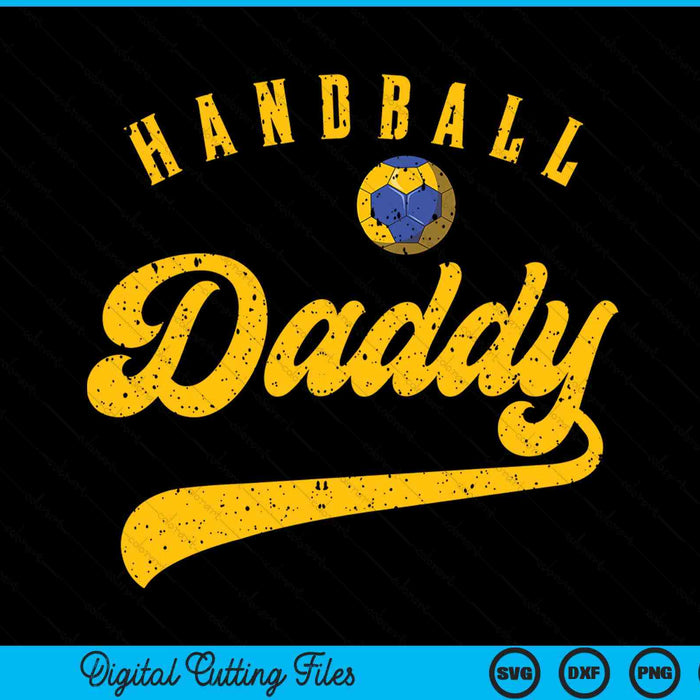 Handball Daddy SVG PNG Digital Cutting File Handball Daddy SVG PNG Digital Cutting File