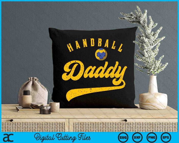 Handball Daddy SVG PNG Digital Cutting File Handball Daddy SVG PNG Digital Cutting File