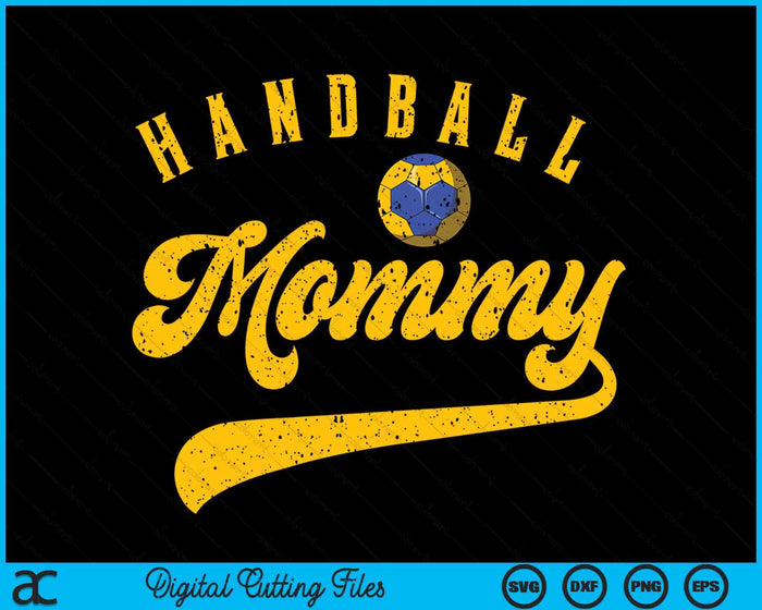Handball Mommy SVG PNG Digital Cutting File Handball Mommy SVG PNG Digital Cutting File
