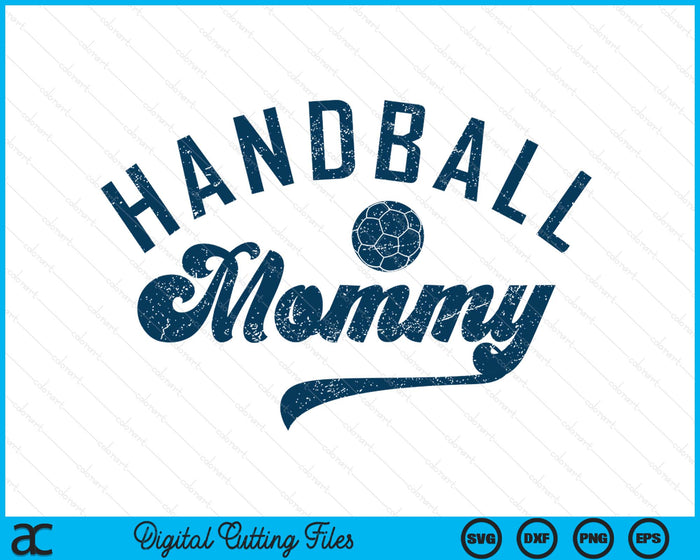 Handball Mommy Gifts Mother's Day SVG PNG Digital Printable Files Handball Mommy Gifts Mother's Day SVG PNG Digital Printable Files