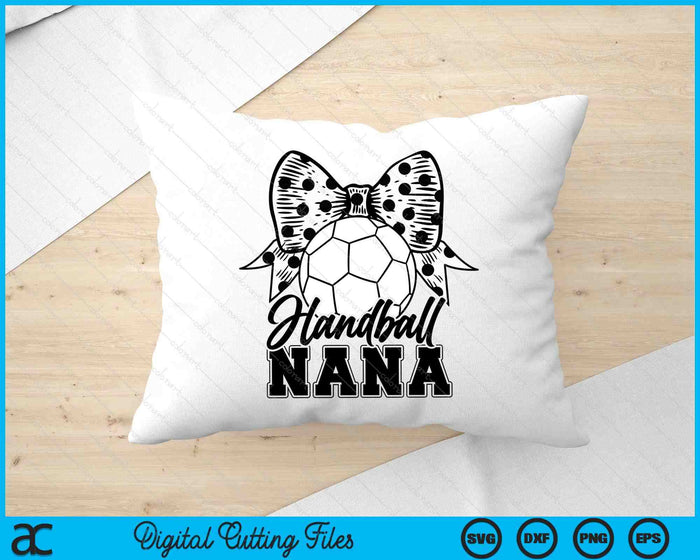 Handball Nana Game Day Mother's Day SVG PNG Digital Printable Files Handball Nana Game Day Mother's Day SVG PNG Digital Printable Files