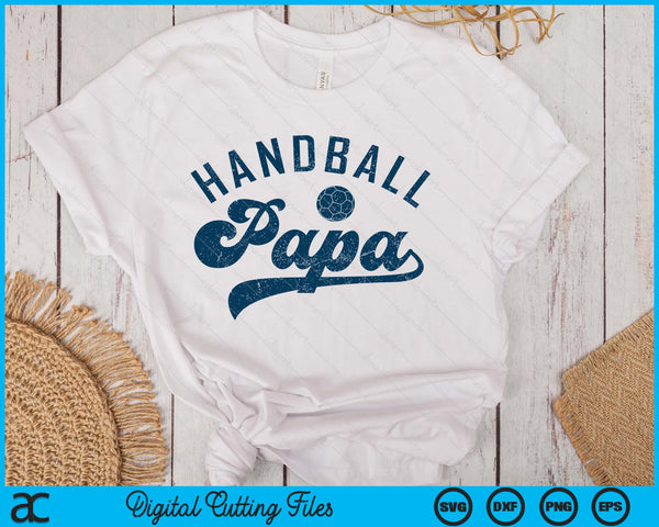 Handball Papa Gifts Daddy Father's Day SVG PNG Digital Printable Files