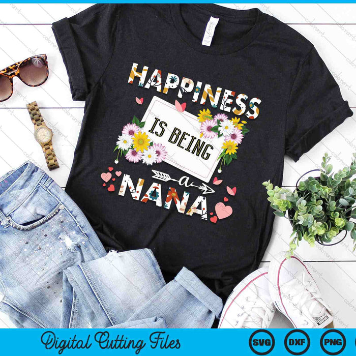 Happiness Is Being A Nana Mother's Day Gifts SVG PNG Digital Printable Files Happiness Is Being A Nana Mother's Day Gifts SVG PNG Digital Printable Files