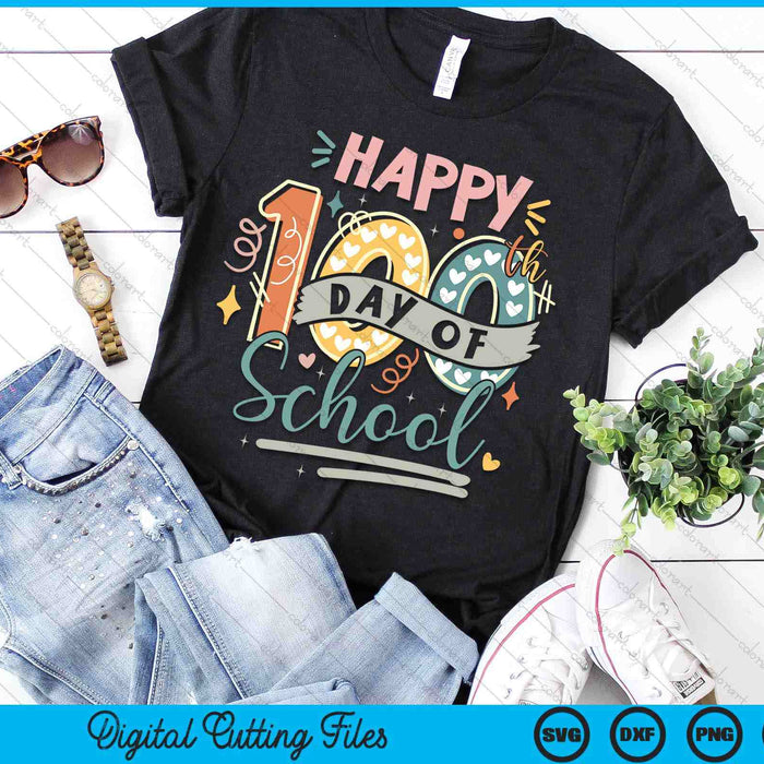 Happy 100th Day of School 100 Days of School Teacher Student SVG PNG Digital Printable Files Happy 100th Day of School 100 Days of School Teacher Student SVG PNG Digital Printable Files