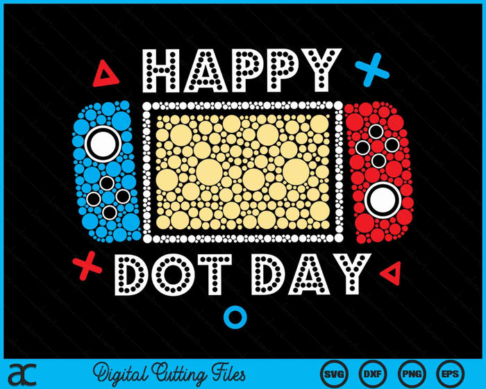 Happy Dot Day Gamers Polka Dot Game Controller SVG PNG Digital Cutting Files Happy Dot Day Gamers Polka Dot Game Controller SVG PNG Digital Cutting Files