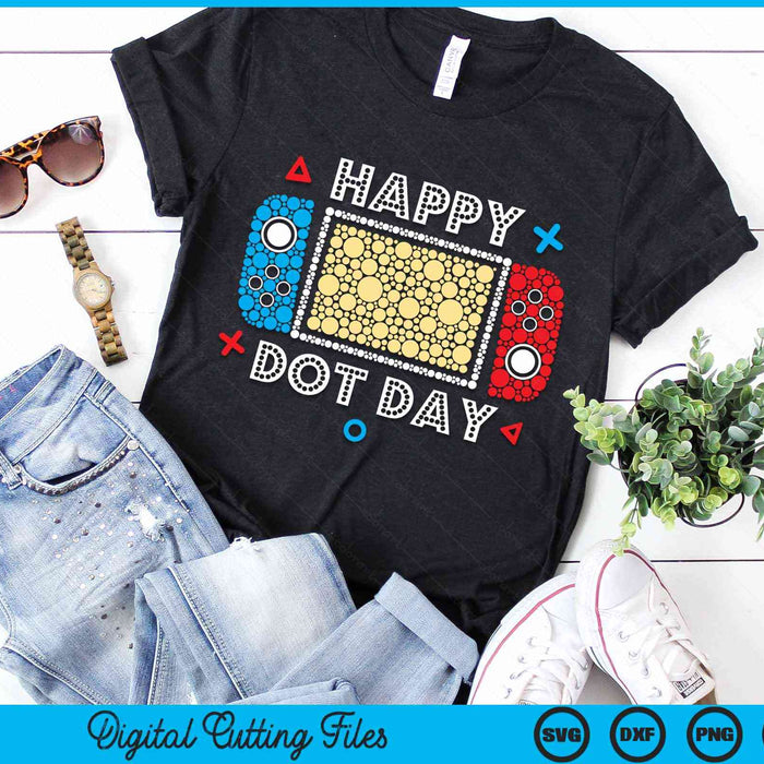 Happy Dot Day Gamers Polka Dot Game Controller SVG PNG Digital Cutting Files Happy Dot Day Gamers Polka Dot Game Controller SVG PNG Digital Cutting Files