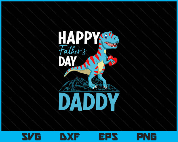 Happy Father's Day Daddy Dino T-rex SVG PNG Digital Cutting Files
