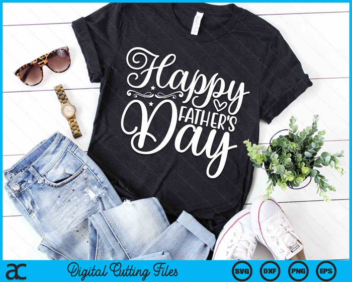 Happy Fathers Day Father's Day Gift SVG PNG Digital Cutting Files Happy Fathers Day Father's Day Gift SVG PNG Digital Cutting Files