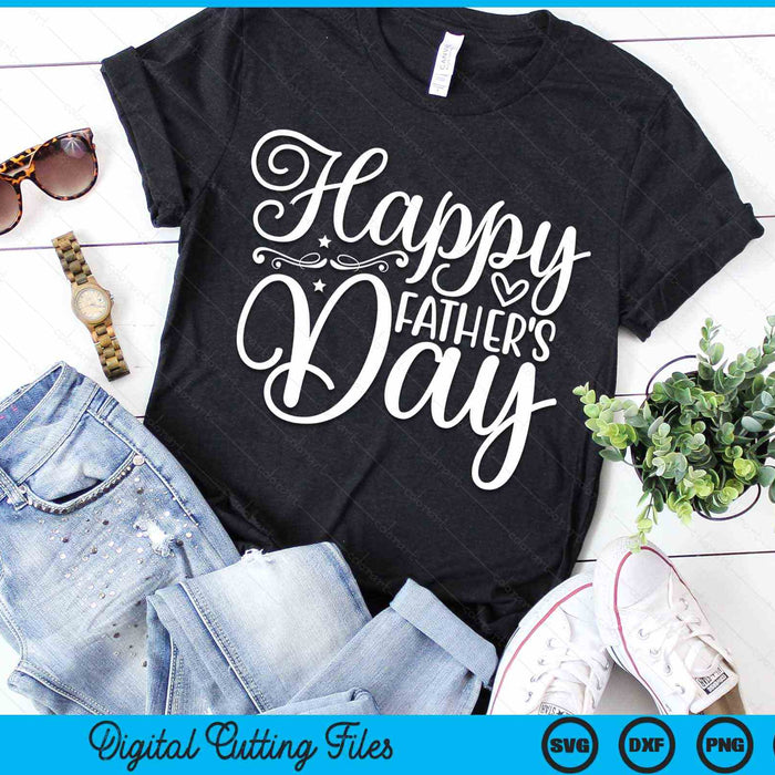 Happy Fathers Day Father's Day Gift SVG PNG Digital Cutting Files Happy Fathers Day Father's Day Gift SVG PNG Digital Cutting Files