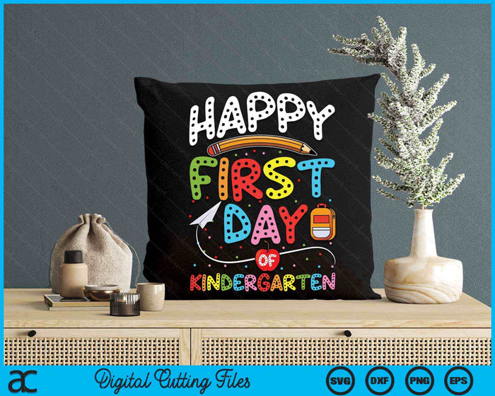 Happy First Day Of Kindergarten Back To School Teacher Kids SVG PNG Digital Cutting Files Happy First Day Of Kindergarten Back To School Teacher Kids SVG PNG Digital Cutting Files