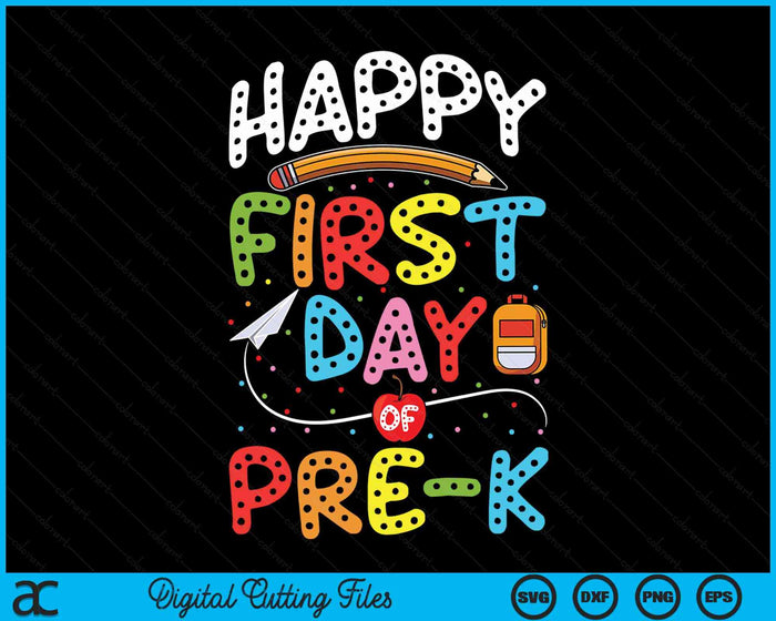 Happy First Day Of Pre-K Back To School Teacher Kids SVG PNG Digital Cutting Files Happy First Day Of Pre-K Back To School Teacher Kids SVG PNG Digital Cutting Files