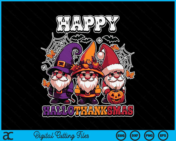 Happy Hallothanksmas Gnomes Lover Halloween Merry Christmas SVG PNG Digital Cutting File Happy Hallothanksmas Gnomes Lover Halloween Merry Christmas SVG PNG Digital Cutting File