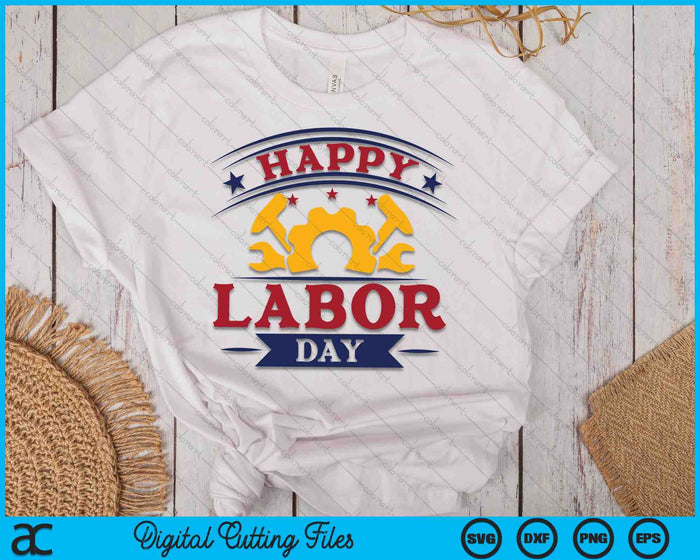 Happy Labor Day SVG PNG Digital Cutting Files Happy Labor Day SVG PNG Digital Cutting Files