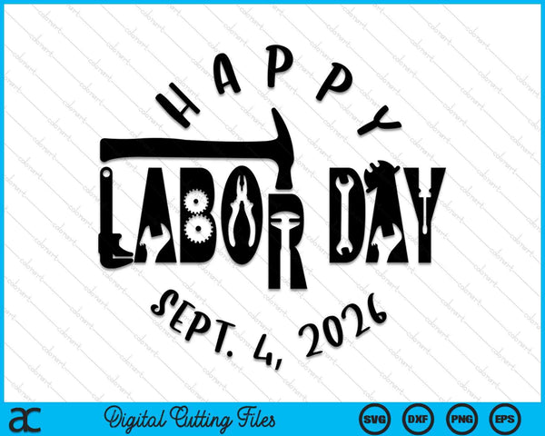 Happy Labor Day 2026 SVG PNG Digital Cutting Files