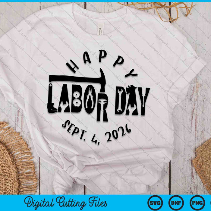 Happy Labor Day 2026 SVG PNG Digital Cutting Files Happy Labor Day 2026 SVG PNG Digital Cutting Files