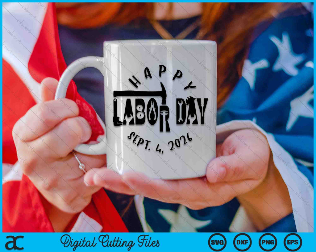 Happy Labor Day 2026 SVG PNG Digital Cutting Files creativeusarts