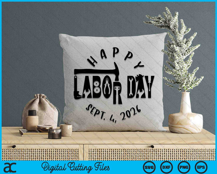 Happy Labor Day 2026 SVG PNG Digital Cutting Files Happy Labor Day 2026 SVG PNG Digital Cutting Files