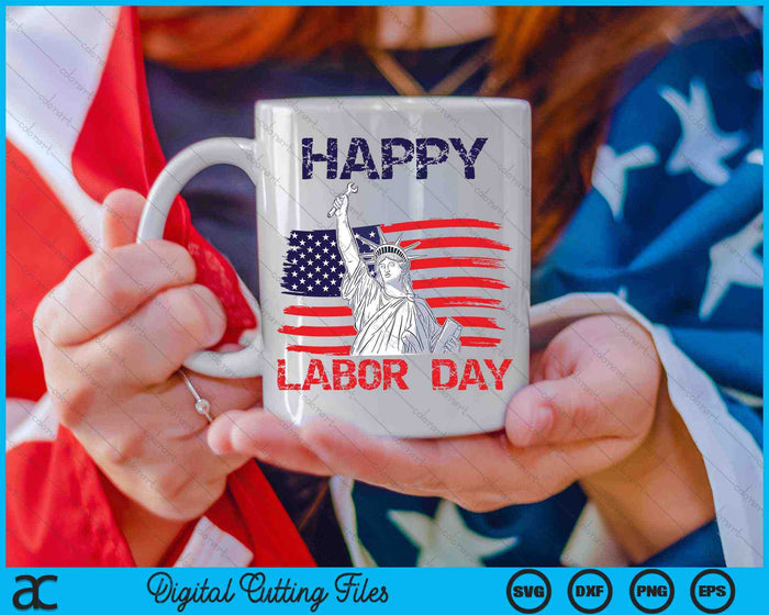 Happy Labor Day Amerikaanse vlag Vrijheidsbeeld SVG PNG snijden afdrukbare bestanden Happy Labor Day Amerikaanse vlag Vrijheidsbeeld SVG PNG snijden afdrukbare bestanden