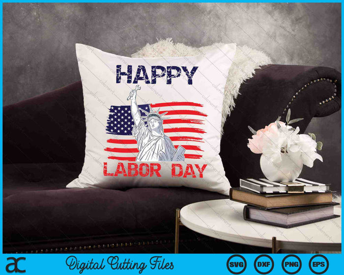 Happy Labor Day Amerikaanse vlag Vrijheidsbeeld SVG PNG snijden afdrukbare bestanden Happy Labor Day Amerikaanse vlag Vrijheidsbeeld SVG PNG snijden afdrukbare bestanden
