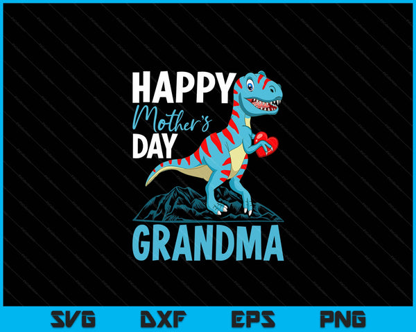 Happy Mother's Day Grandma Dino T-rex SVG PNG Digital Cutting Files