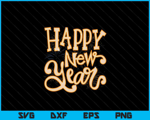 Happy New Year New Years Eve Party SVG PNG Digital Cutting Files