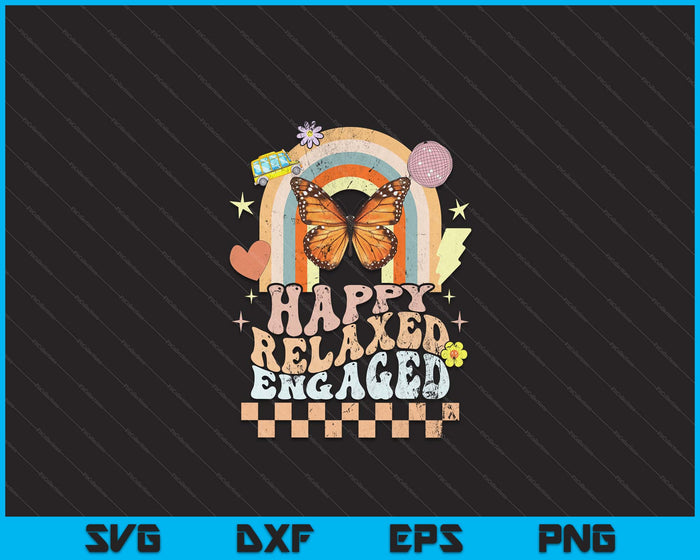 Happy Relaxed Engaged Aba Behavior Analyst Special Education SVG PNG Digital Cutting Files Happy Relaxed Engaged Aba Behavior Analyst Special Education SVG PNG Digital Cutting Files